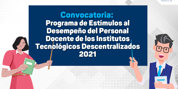 Convocatoria: Programa de Estímulos al Desempeño del Personal Docente